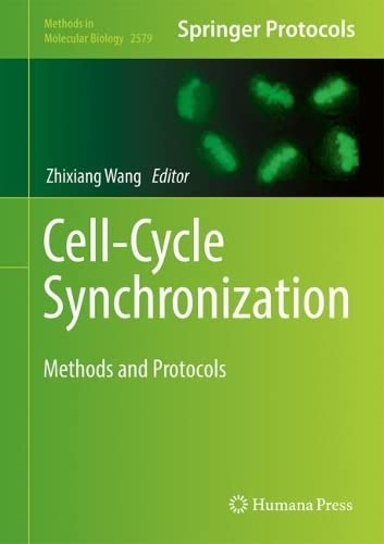 Cell-Cycle Synchronization: Methods and Protocols