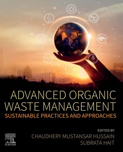 Advanced Organic Waste Management: Sustainable Practices and Approaches