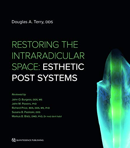 Restoring the Intraradicular Space: Esthetic Post Systems