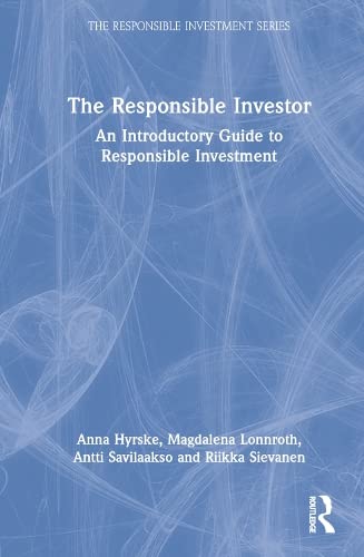 The Responsible Investor: An Introductory Guide to Responsible Investment