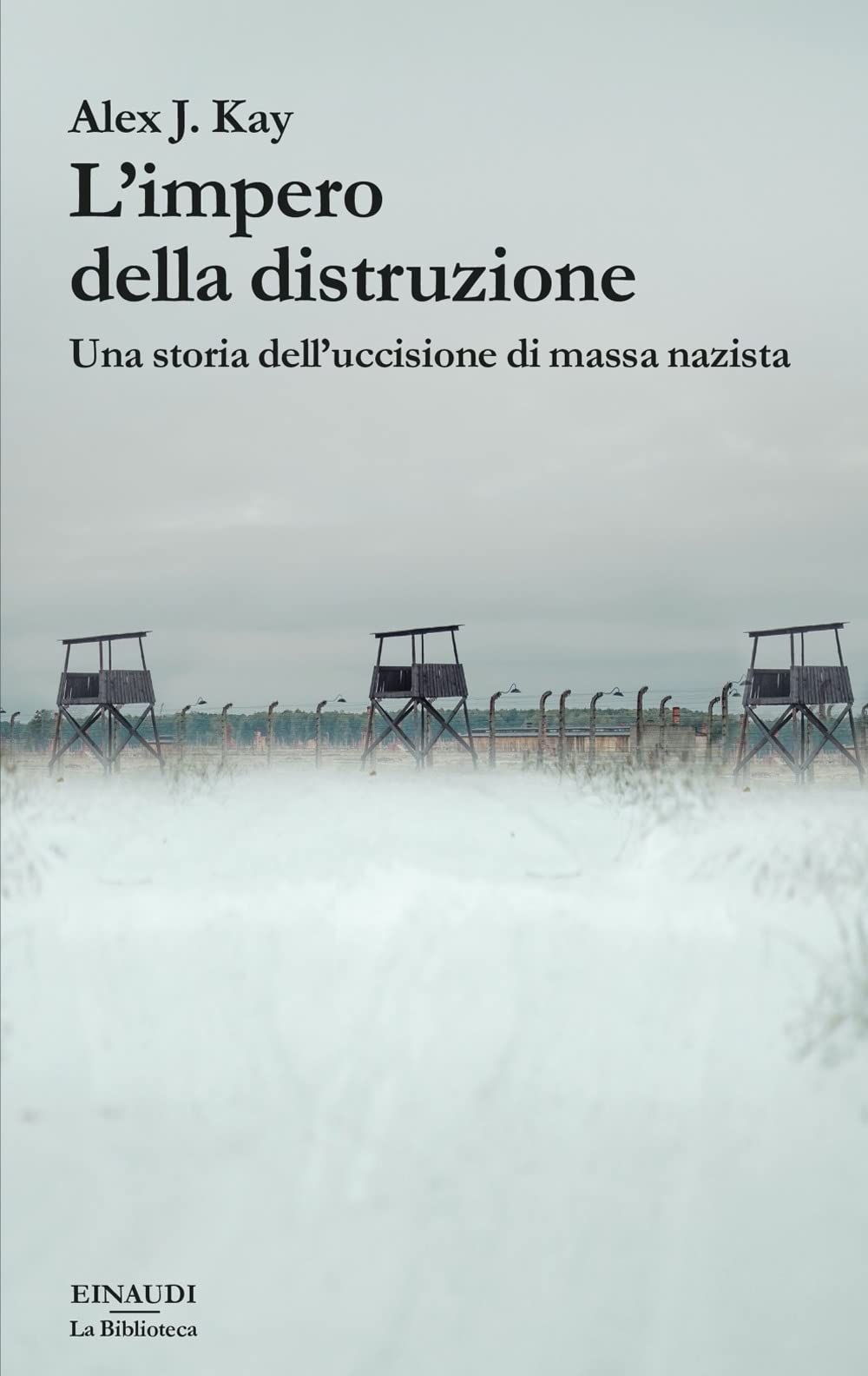 L'impero della distruzione. Una storia dell’uccisione di massa nazista