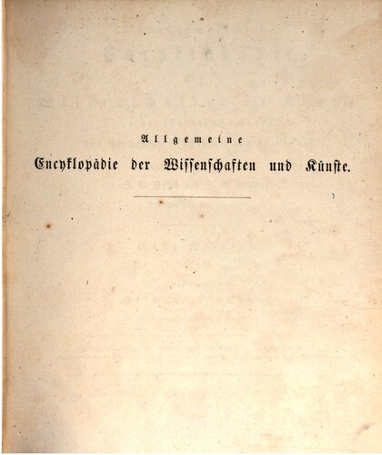 Allgemeine Encyclopädie der Wissenschaften und Künste in alphabetischer Folge / Griechenland B. Griechenland im Mittelater und in der Neuzeit (Christlich-Griechische Kunst III. und IV. Abschnitt - Geschichte Griechenlands vom Beginn des Mittelalters bis auf unsere Zeit. I. und II. Periode)