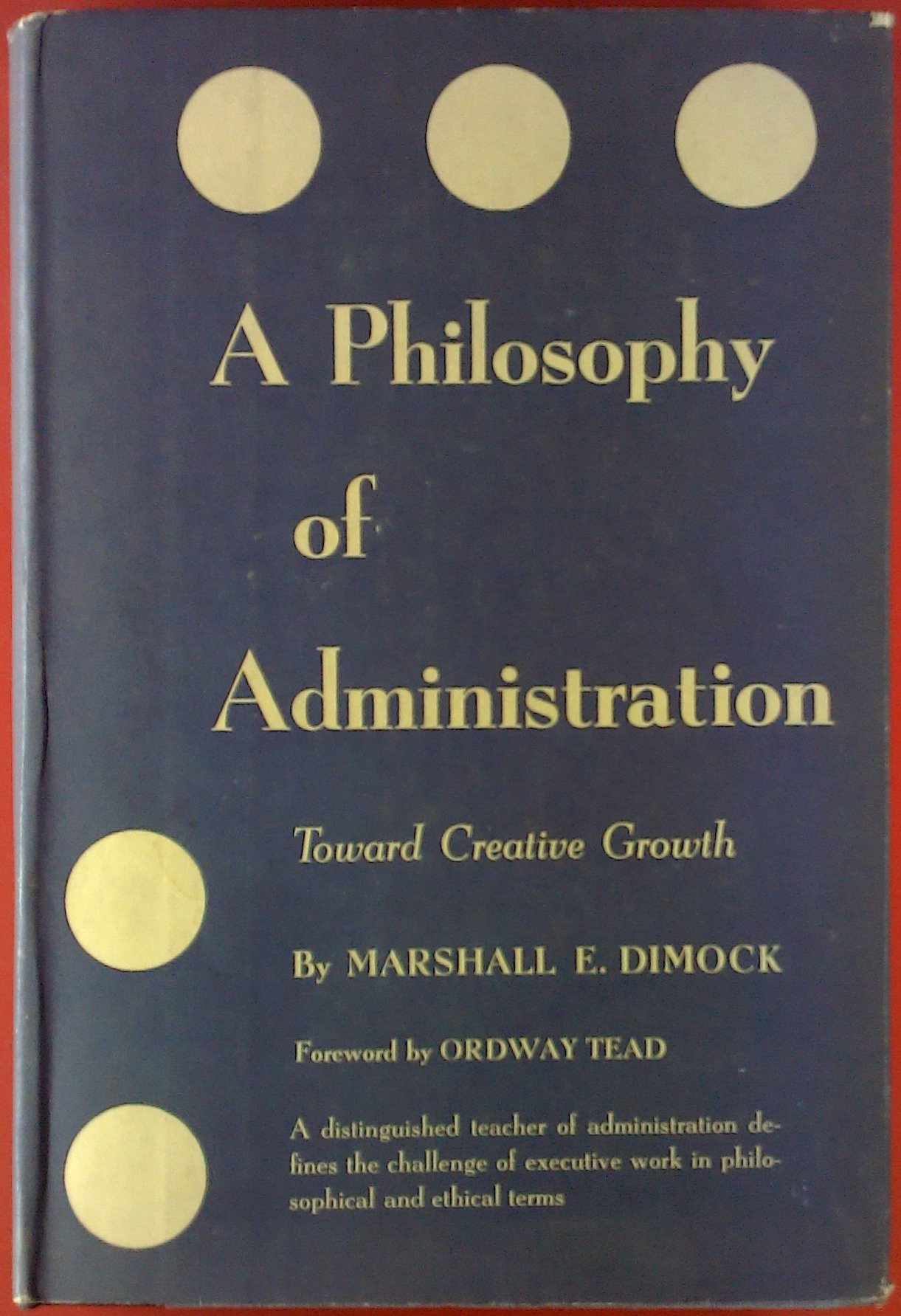 A Philosophy of Administration