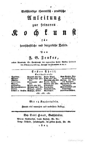Vollständige theoretisch-praktische Anleitung zur feineren Kochkunst für herrschaftliche und bürgerliche Tafeln