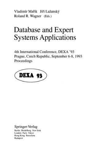 Database and Expert Systems Applications: 4th International Conference, DEXA'93 Prague, Czech Republic, September 6–8, 1993 Proceedings