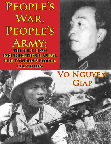 People's War People's Army: The Viet Cong Insurrection Manual for Underdeveloped Countries