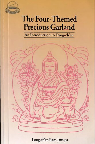 The Four Themed Precious Garland: An Introduction to Dzogchen the Great Completeness (chos-bzhi rin-chen phreng-ba)