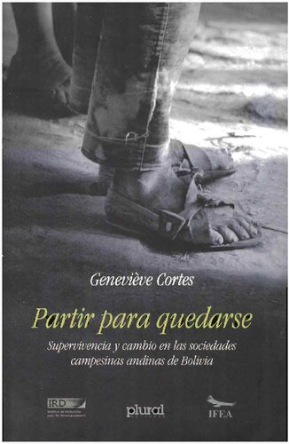 Partir para quedarse. Supervivencia y cambio en las sociedades campesinas andinas (Bolivia)