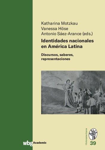 Identidades nacionales en América Latina. Discursos, saberes, representaciones