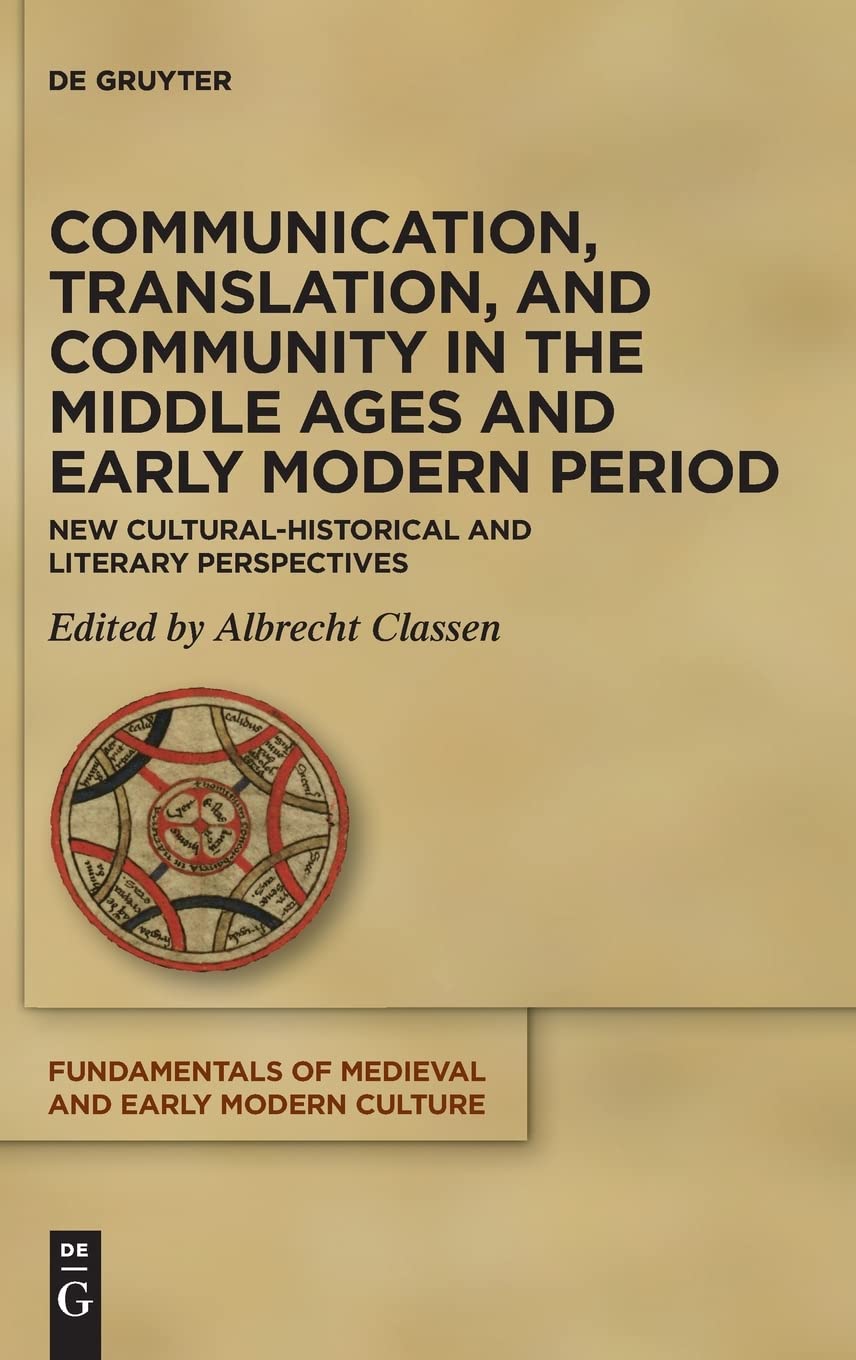 Communication, Translation, and Community in the Middle Ages and Early Modern Period: New Socio-Linguistic Perspectives