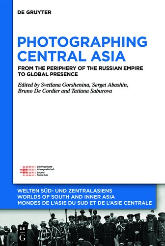 Photographing Central Asia: From the Periphery of the Russian Empire to Global Presence