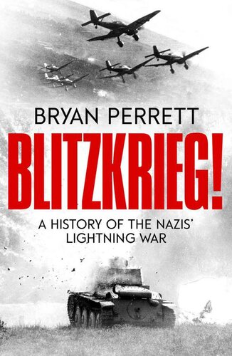 Blitzkrieg!: A History of the Nazis' Lightning War
