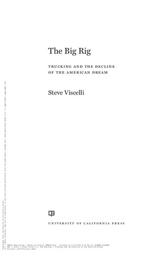 The Big Rig; Trucking and the Decline of the American Dream
