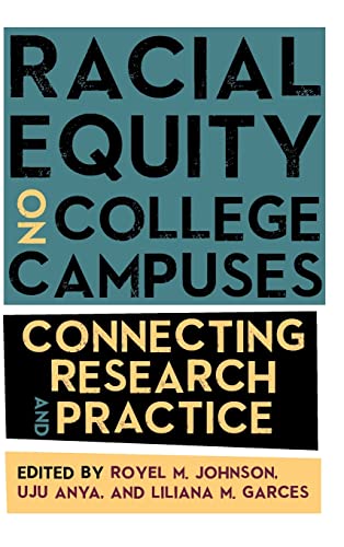 Racial Equity on College Campuses: Connecting Research and Practice