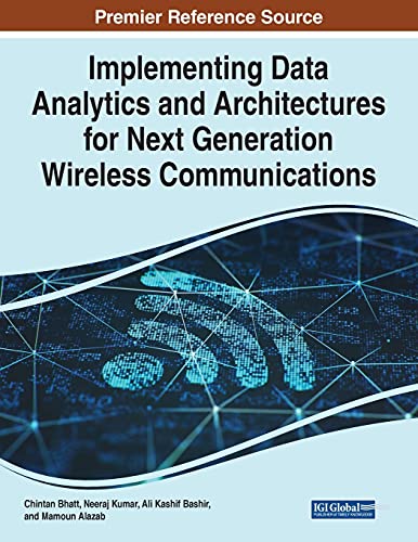 Implementing Data Analytics and Architectures for Next Generation Wireless Communications