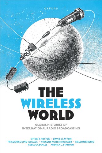 The Wireless World: Global Histories Of International Radio Broadcasting