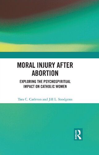 Moral Injury After Abortion: Exploring the Psychospiritual Impact on Catholic Women