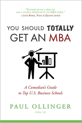 You Should Totally Get an MBA: A Comedian's Guide to Top U.S. Business Schools
