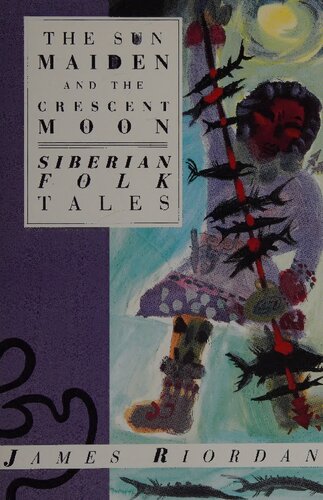 The Sun Maiden and the crescent moon : Siberian folk tales