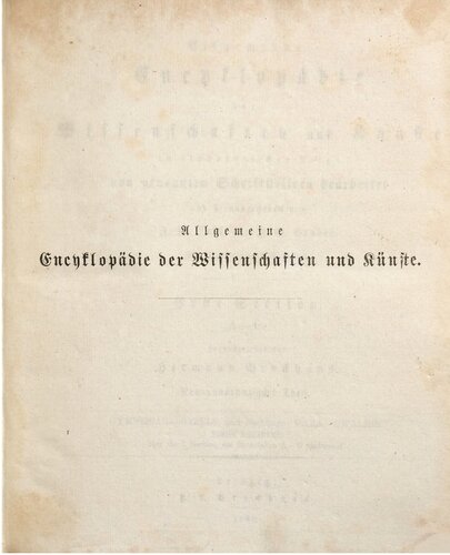 Allgemeine Encyclopädie der Wissenschaften und Künste in alphabetischer Folge / Gymnesiae bis Gyzels und Nachträge: Gara bis Gwalior nebst Register über die Section I, die Buchstaben A-G umfassend