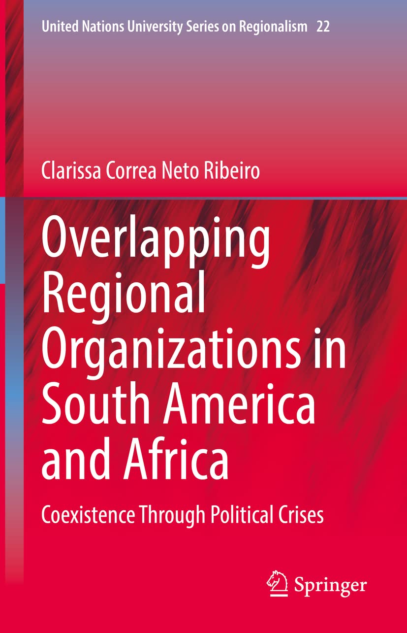 Overlapping Regional Organizations in South America and Africa: Coexistence Through Political Crises