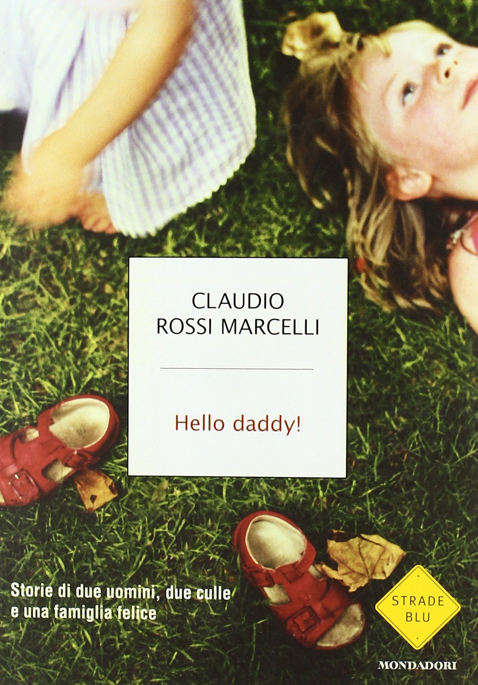 Hello daddy! Storie di due uomini, due culle e una famiglia felice