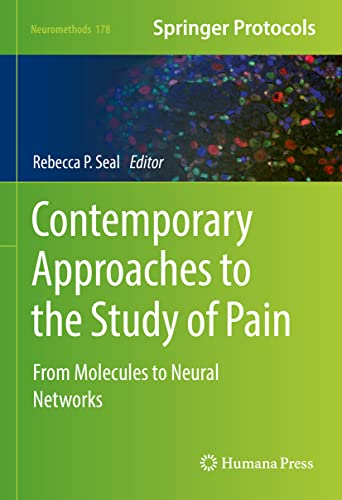 Contemporary Approaches to the Study of Pain: From Molecules to Neural Networks