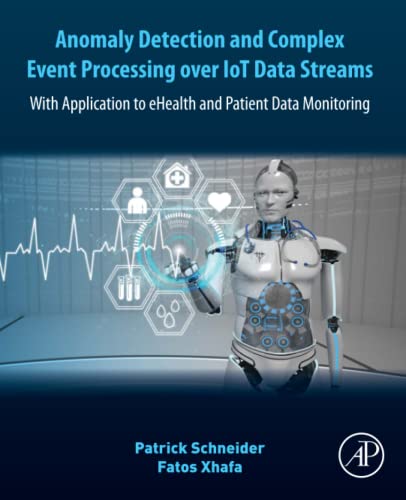 Anomaly Detection and Complex Event Processing Over IoT Data Streams: With Application to eHealth and Patient Data Monitoring
