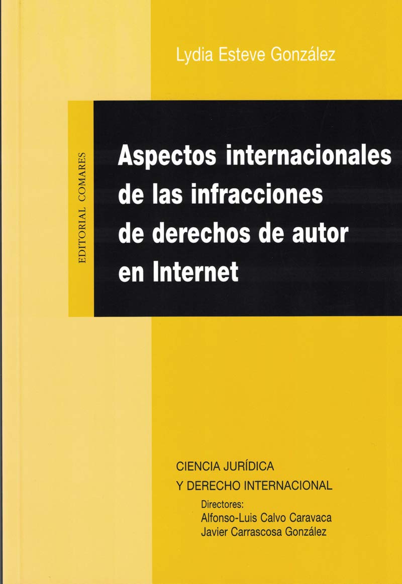 Aspectos internacionales de las infracciones de derechos de autor en Internet