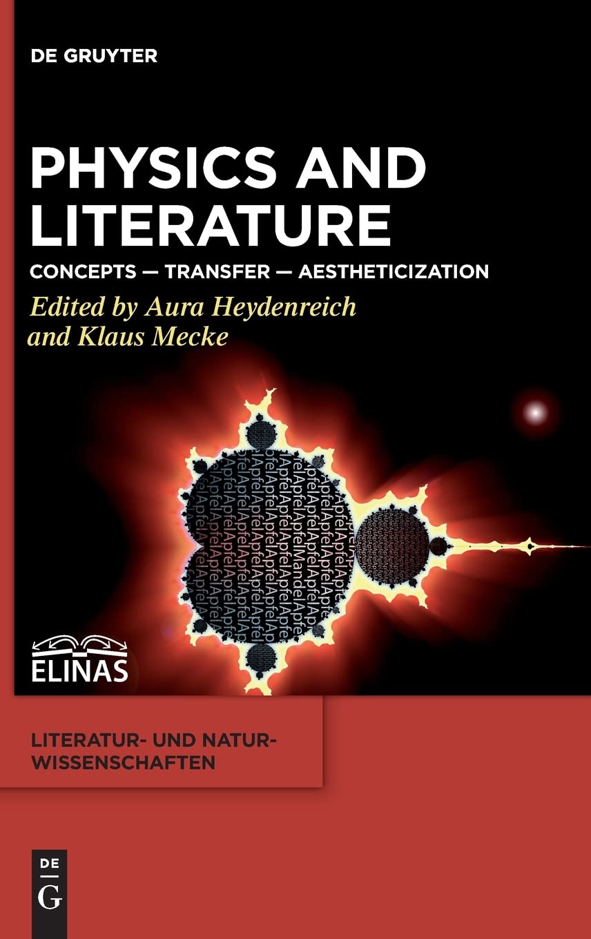 Physics and Literature: Concepts - Transfer - Aestheticization