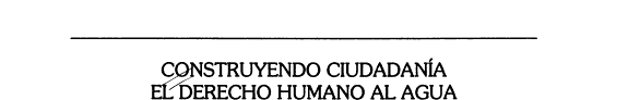 Construyendo ciudadanía: el derecho humano al agua
