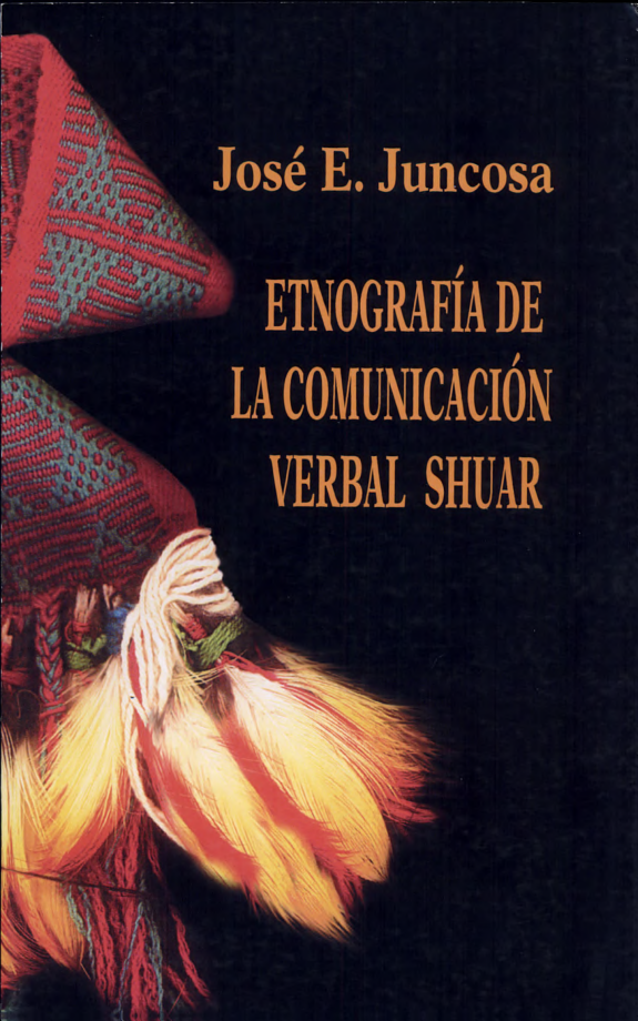 Etnografía de la comunicacíon verbal shuar