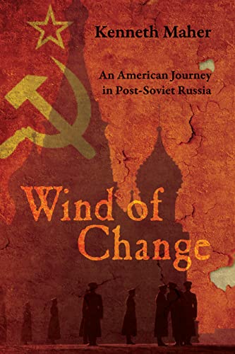 Wind of Change: An American Journey in Post-Soviet Russia