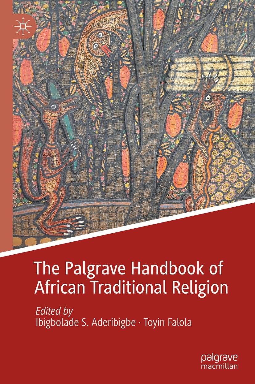 The Palgrave Handbook of African Traditional Religion