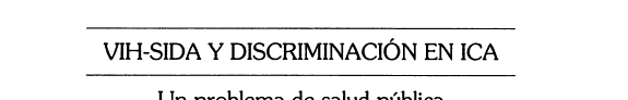 VIH-SIDA y discriminación en Ica: un problema de salud pública