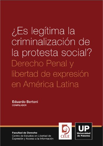 Es Legítima la Criminalización de la Protesta Social?: Derecho Penal Y Libertad de Expresión en América Latina
