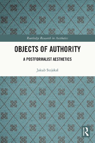 Objects of Authority: A Postformalist Aesthetics