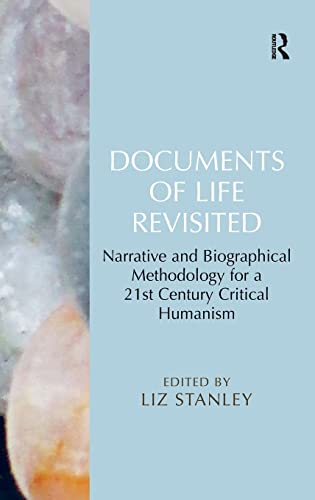 Documents of Life Revisited: Narrative and Biographical Methodology for a 21st Century Critical Humanism