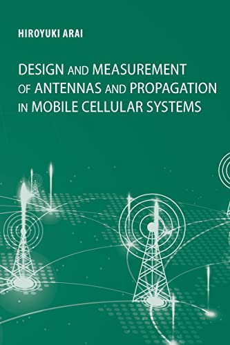Design and Measurement of Antennas and Propagation in Mobile Cellular Systems