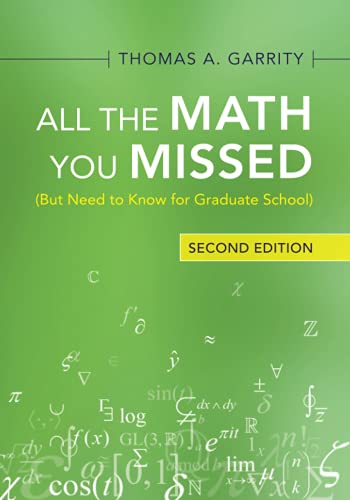 All the Math You Missed (But Need to Know for Graduate School), Second Edition  [2nd  Ed]