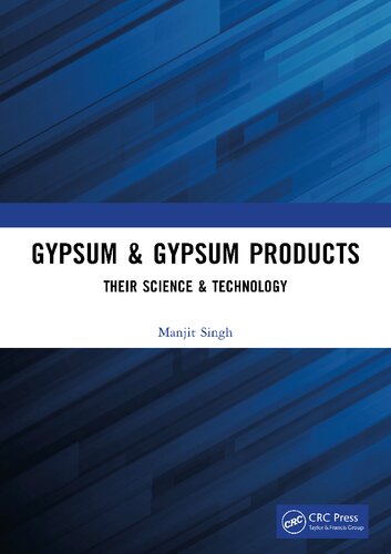 Gypsum & Gypsum Products: Their Science & Technology