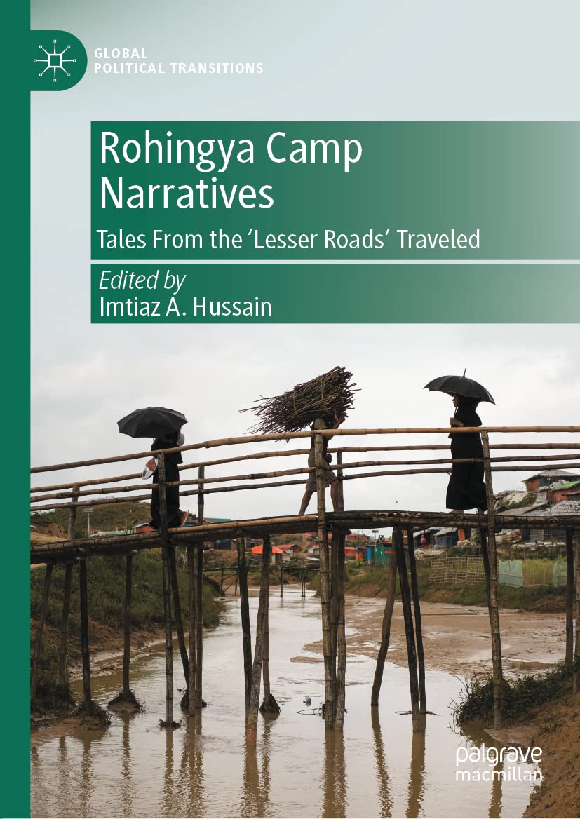Rohingya Camp Narratives: Tales From the ‘Lesser Roads’ Traveled