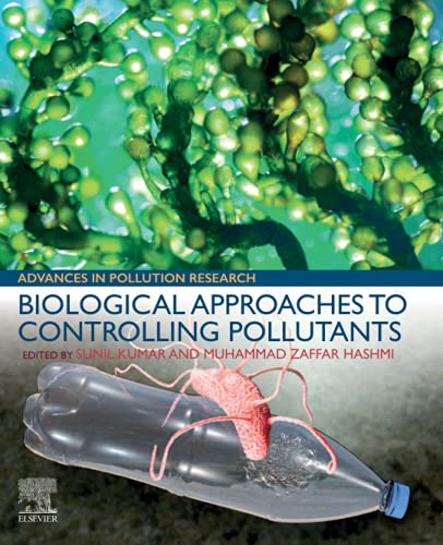Biological Approaches to Controlling Pollutants: Advances in Pollution Research