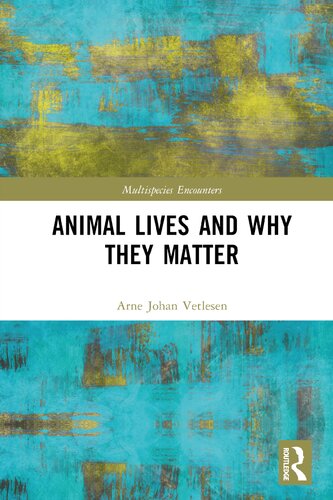 Animal Lives and Why They Matter