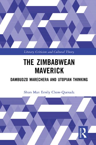 The Zimbabwean Maverick: Dambudzo Marechera and Utopian Thinking
