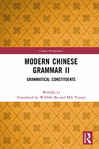 Modern Chinese Grammar, Volume II: Grammatical Constituents