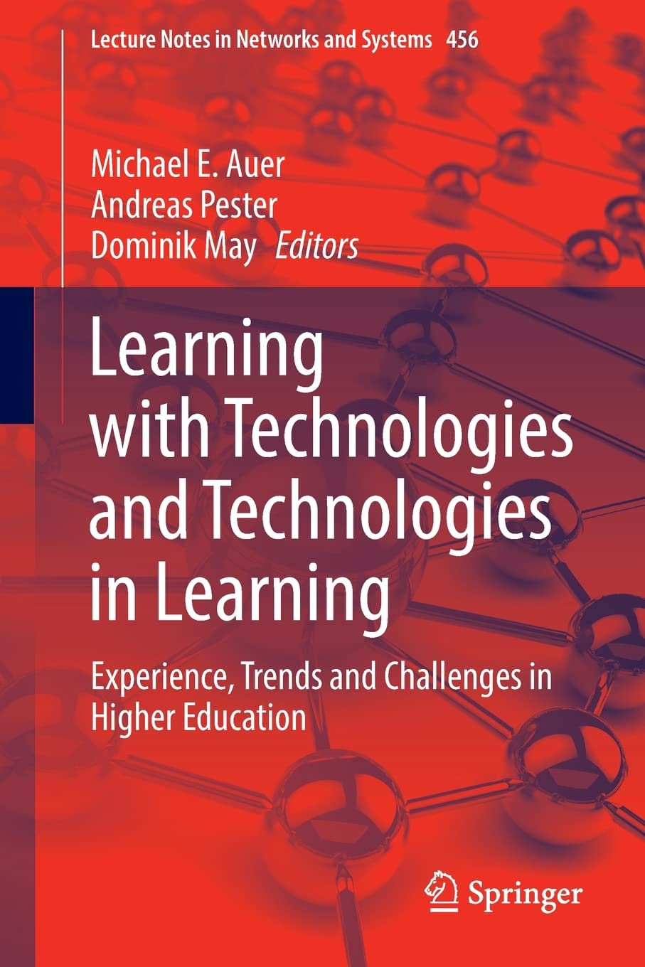 Learning with Technologies and Technologies in Learning: Experience, Trends and Challenges in Higher Educatio