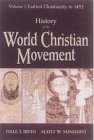 History of the World Christian Movement: Volume I: Earliest Christianity To 1453