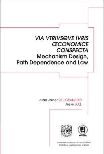 Via utriusque iuris œconomice conspecta, Mechanism Design, Path Dependence and Law