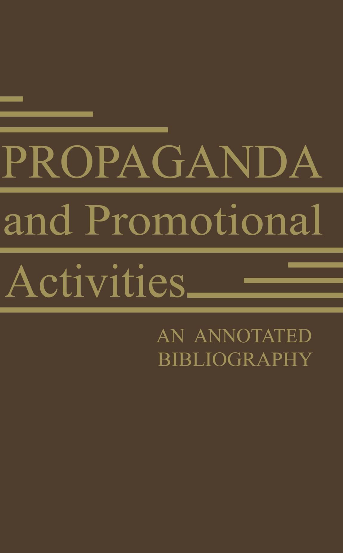 Propaganda and Promotional Activities: An Annotated Bibliography